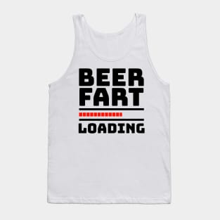 Fart Joke - BEER FART LOADING Tank Top